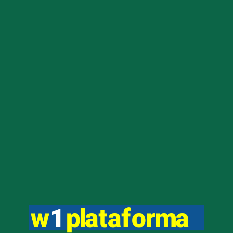 w1 plataforma